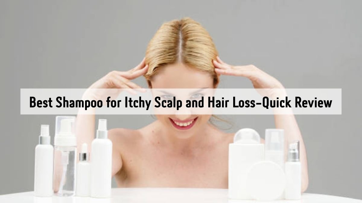  Best shampoo for itchy scalp and hair loss – cover image