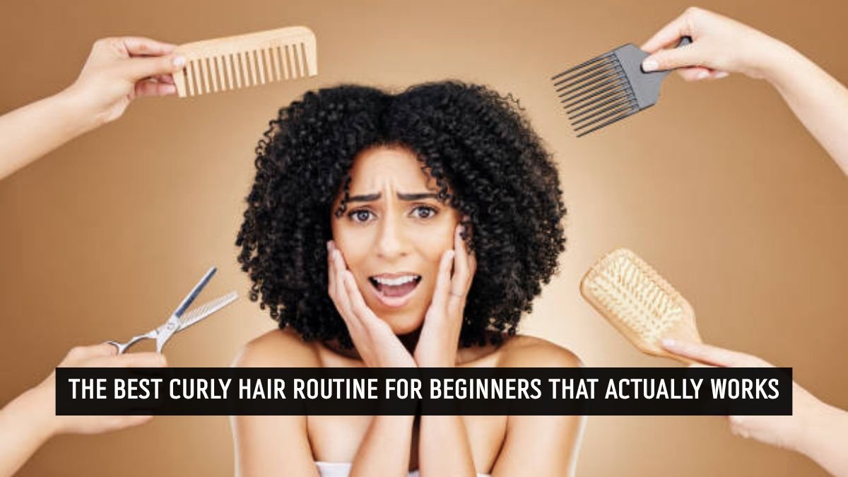 curly hair routine for beginners step by step healthy defined curls